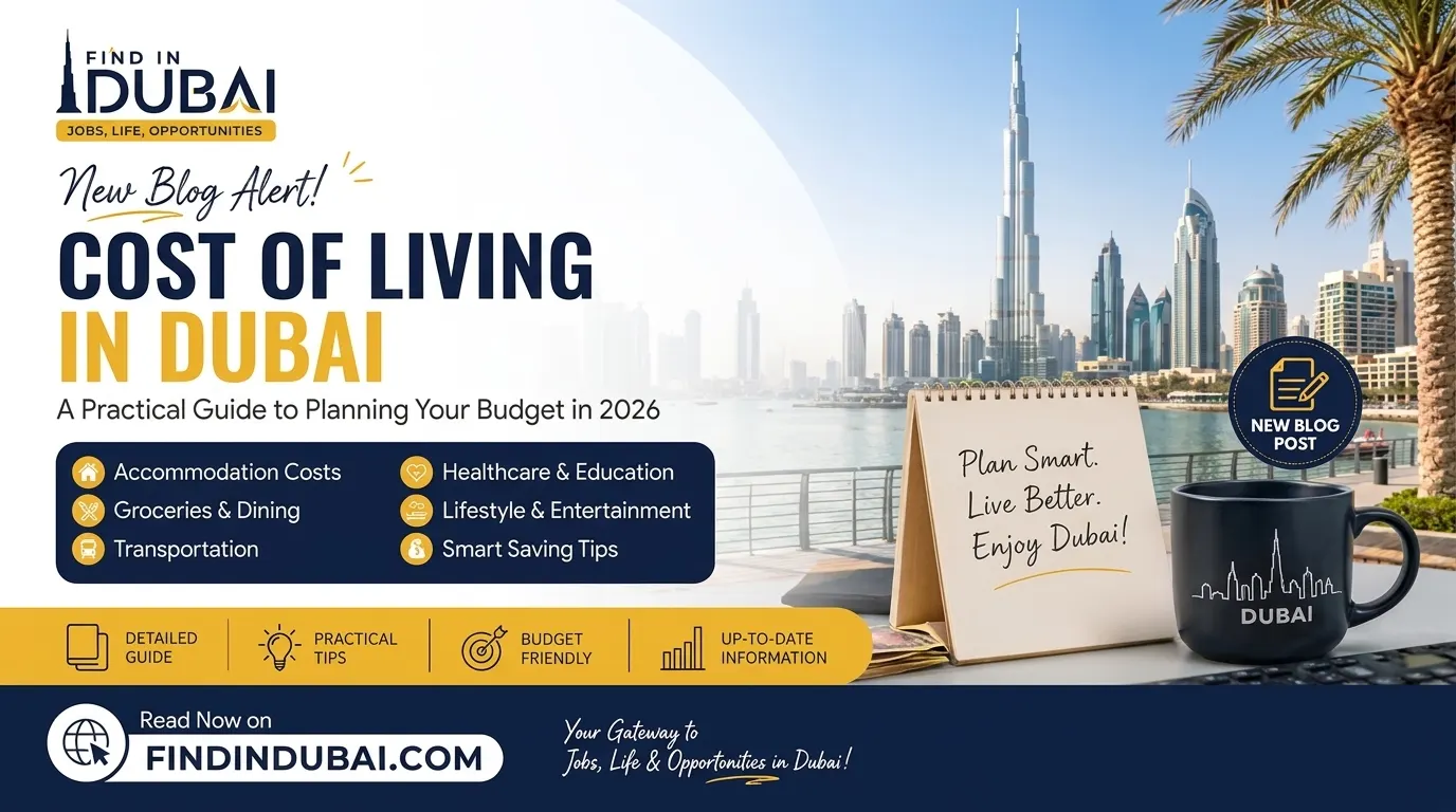 Cost of Living in Dubai: A Practical Guide to Planning Your Budget in 2026